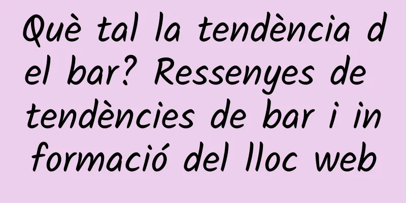 Què tal la tendència del bar? Ressenyes de tendències de bar i informació del lloc web