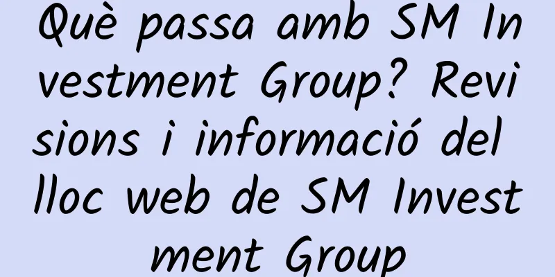 Què passa amb SM Investment Group? Revisions i informació del lloc web de SM Investment Group