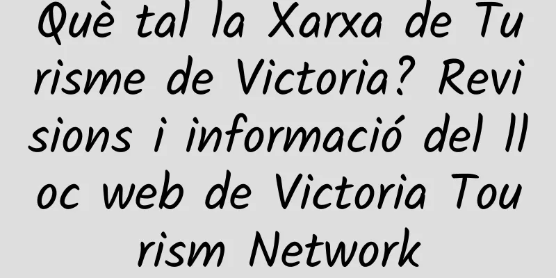 Què tal la Xarxa de Turisme de Victoria? Revisions i informació del lloc web de Victoria Tourism Network