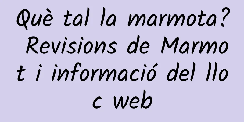 Què tal la marmota? Revisions de Marmot i informació del lloc web