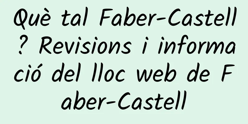 Què tal Faber-Castell? Revisions i informació del lloc web de Faber-Castell
