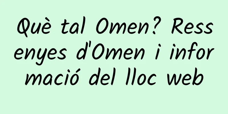 Què tal Omen? Ressenyes d'Omen i informació del lloc web