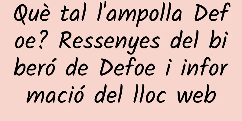 Què tal l'ampolla Defoe? Ressenyes del biberó de Defoe i informació del lloc web