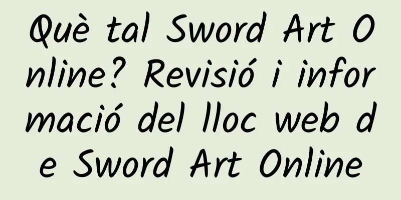 Què tal Sword Art Online? Revisió i informació del lloc web de Sword Art Online