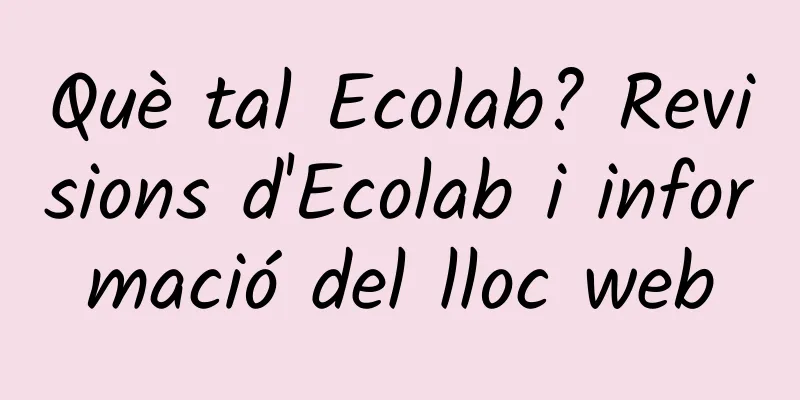 Què tal Ecolab? Revisions d'Ecolab i informació del lloc web