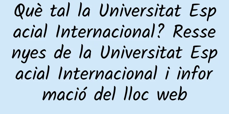 Què tal la Universitat Espacial Internacional? Ressenyes de la Universitat Espacial Internacional i informació del lloc web