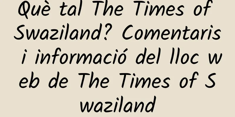Què tal The Times of Swaziland? Comentaris i informació del lloc web de The Times of Swaziland