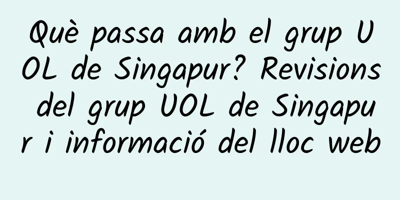Què passa amb el grup UOL de Singapur? Revisions del grup UOL de Singapur i informació del lloc web
