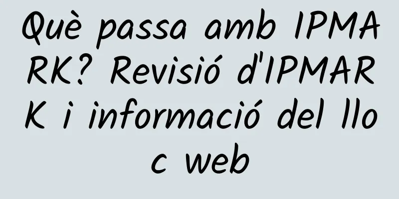 Què passa amb IPMARK? Revisió d'IPMARK i informació del lloc web
