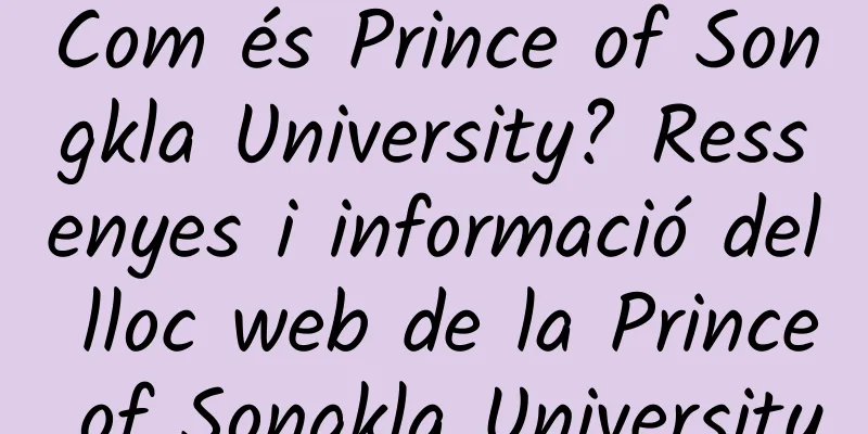Com és Prince of Songkla University? Ressenyes i informació del lloc web de la Prince of Songkla University