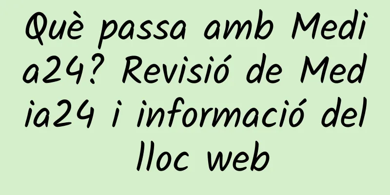 Què passa amb Media24? Revisió de Media24 i informació del lloc web