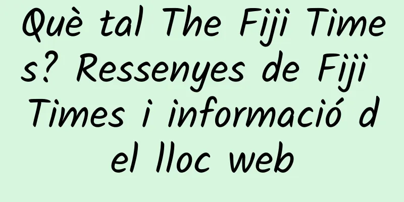 Què tal The Fiji Times? Ressenyes de Fiji Times i informació del lloc web