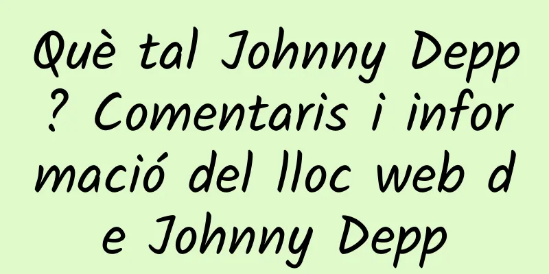Què tal Johnny Depp? Comentaris i informació del lloc web de Johnny Depp
