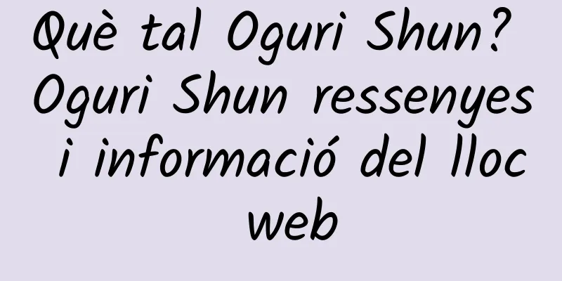 Què tal Oguri Shun? Oguri Shun ressenyes i informació del lloc web