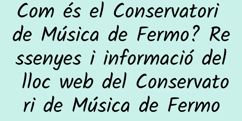 Com és el Conservatori de Música de Fermo? Ressenyes i informació del lloc web del Conservatori de Música de Fermo