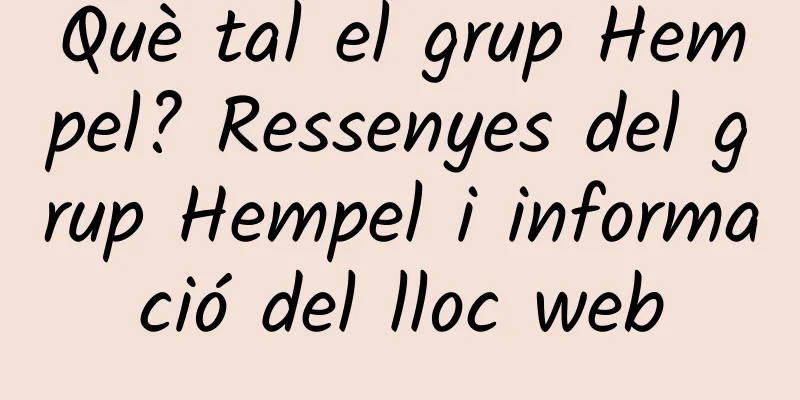 Què tal el grup Hempel? Ressenyes del grup Hempel i informació del lloc web