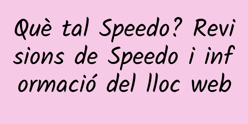 Què tal Speedo? Revisions de Speedo i informació del lloc web