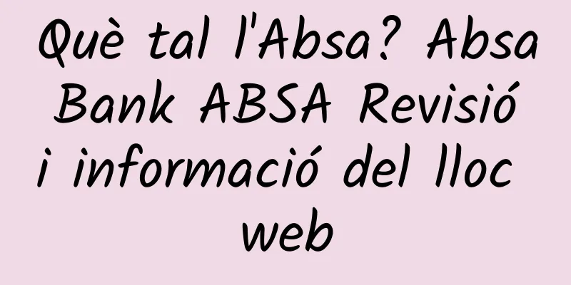 Què tal l'Absa? Absa Bank ABSA Revisió i informació del lloc web