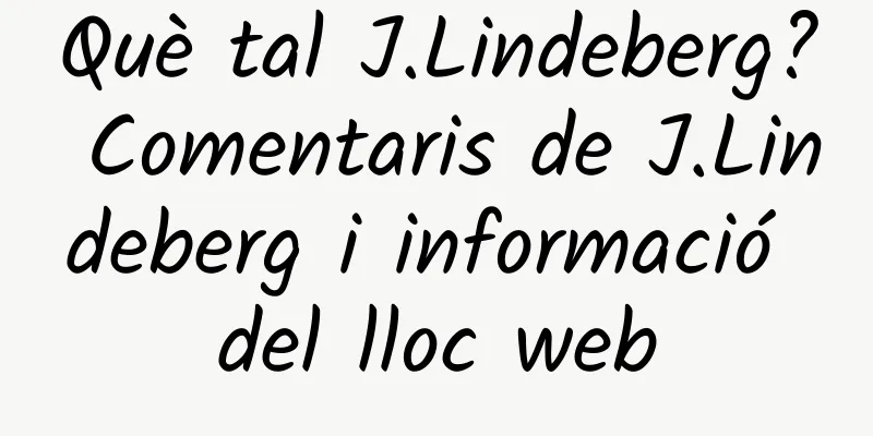 Què tal J.Lindeberg? Comentaris de J.Lindeberg i informació del lloc web