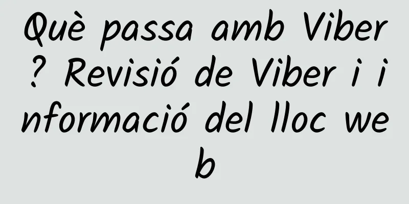 Què passa amb Viber? Revisió de Viber i informació del lloc web