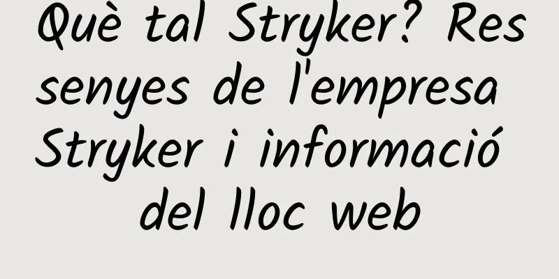 Què tal Stryker? Ressenyes de l'empresa Stryker i informació del lloc web