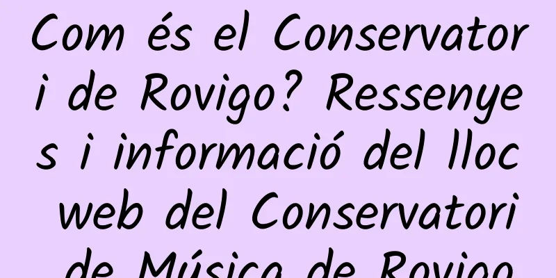 Com és el Conservatori de Rovigo? Ressenyes i informació del lloc web del Conservatori de Música de Rovigo