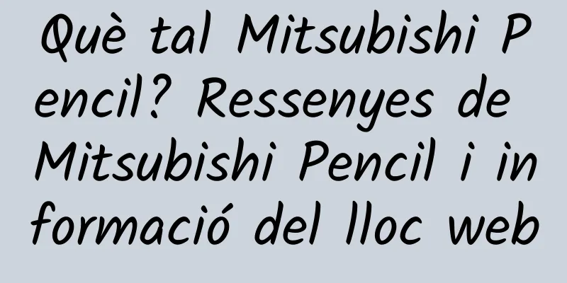 Què tal Mitsubishi Pencil? Ressenyes de Mitsubishi Pencil i informació del lloc web