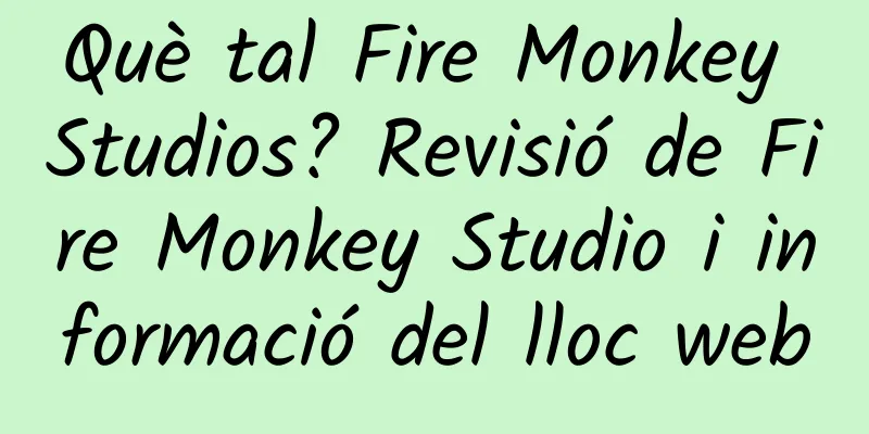 Què tal Fire Monkey Studios? Revisió de Fire Monkey Studio i informació del lloc web