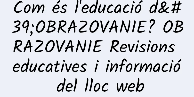 Com és l'educació d'OBRAZOVANIE? OBRAZOVANIE Revisions educatives i informació del lloc web