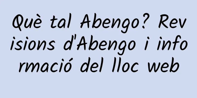 Què tal Abengo? Revisions d'Abengo i informació del lloc web