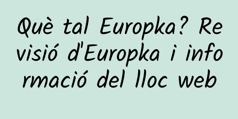 Què tal Europka? Revisió d'Europka i informació del lloc web
