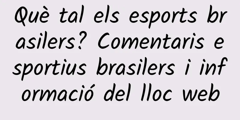 Què tal els esports brasilers? Comentaris esportius brasilers i informació del lloc web