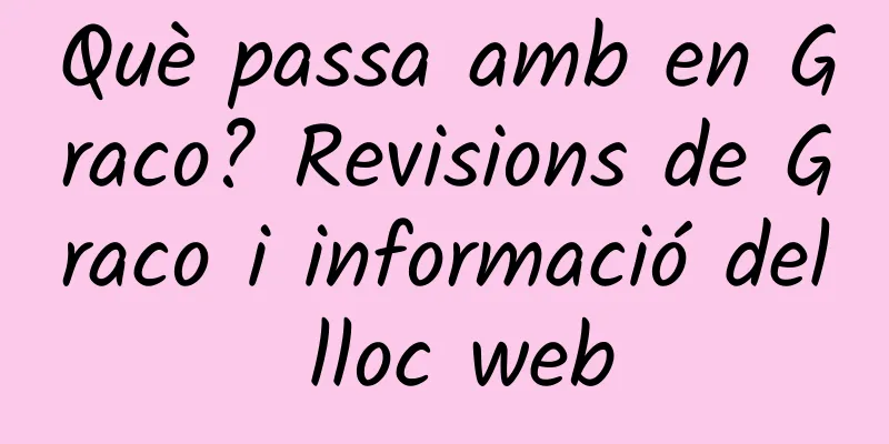 Què passa amb en Graco? Revisions de Graco i informació del lloc web