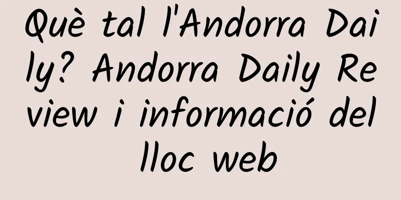 Què tal l'Andorra Daily? Andorra Daily Review i informació del lloc web