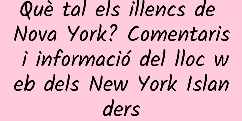 Què tal els illencs de Nova York? Comentaris i informació del lloc web dels New York Islanders