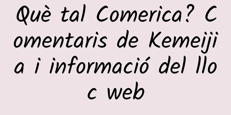 Què tal Comerica? Comentaris de Kemeijia i informació del lloc web