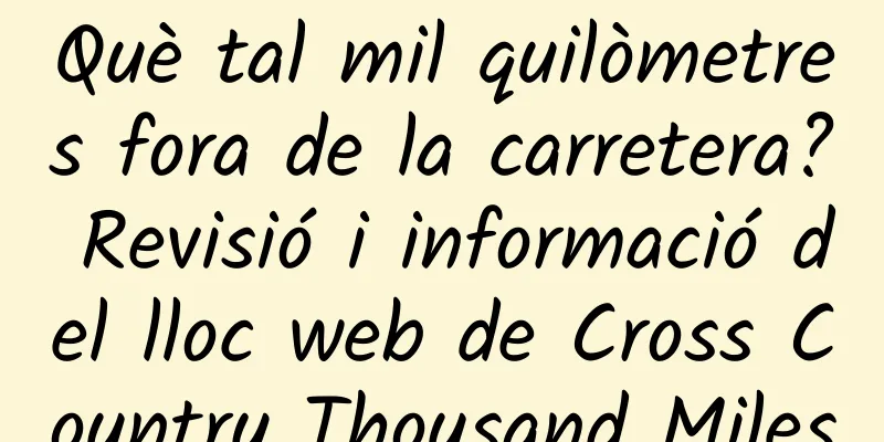 Què tal mil quilòmetres fora de la carretera? Revisió i informació del lloc web de Cross Country Thousand Miles