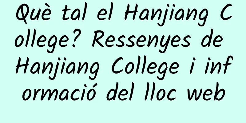 Què tal el Hanjiang College? Ressenyes de Hanjiang College i informació del lloc web