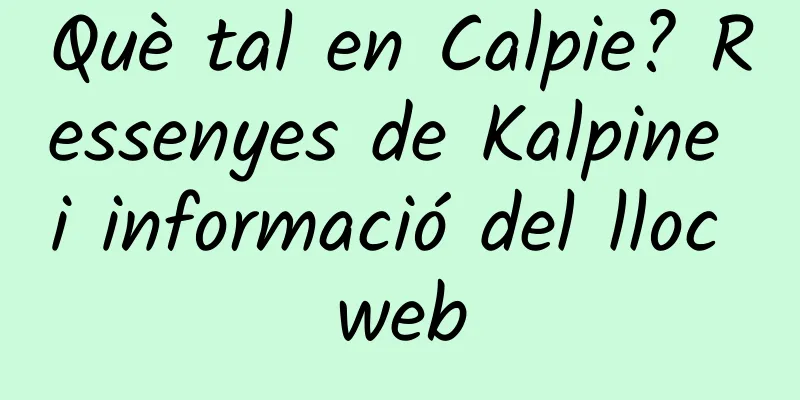Què tal en Calpie? Ressenyes de Kalpine i informació del lloc web
