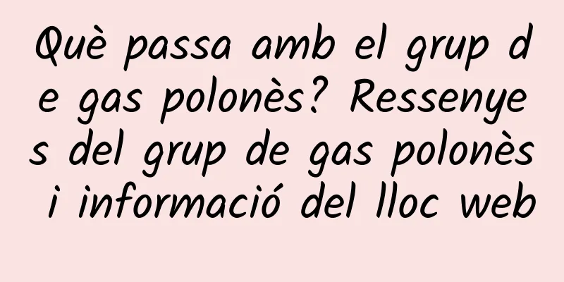 Què passa amb el grup de gas polonès? Ressenyes del grup de gas polonès i informació del lloc web