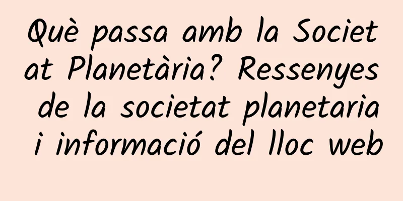 Què passa amb la Societat Planetària? Ressenyes de la societat planetaria i informació del lloc web