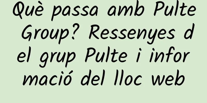 Què passa amb Pulte Group? Ressenyes del grup Pulte i informació del lloc web
