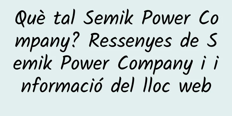 Què tal Semik Power Company? Ressenyes de Semik Power Company i informació del lloc web