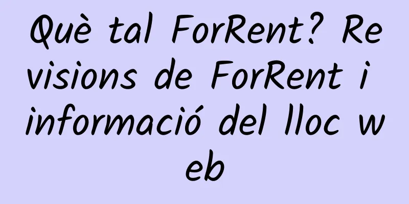 Què tal ForRent? Revisions de ForRent i informació del lloc web