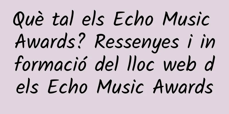 Què tal els Echo Music Awards? Ressenyes i informació del lloc web dels Echo Music Awards