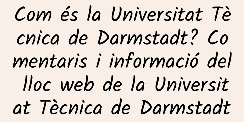Com és la Universitat Tècnica de Darmstadt? Comentaris i informació del lloc web de la Universitat Tècnica de Darmstadt