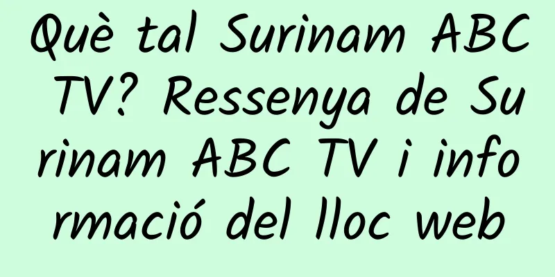 Què tal Surinam ABC TV? Ressenya de Surinam ABC TV i informació del lloc web
