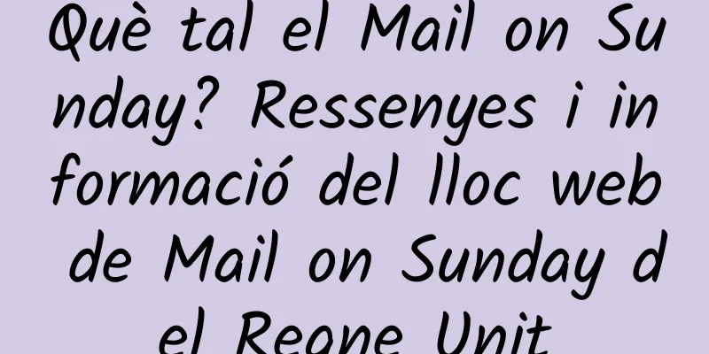 Què tal el Mail on Sunday? Ressenyes i informació del lloc web de Mail on Sunday del Regne Unit
