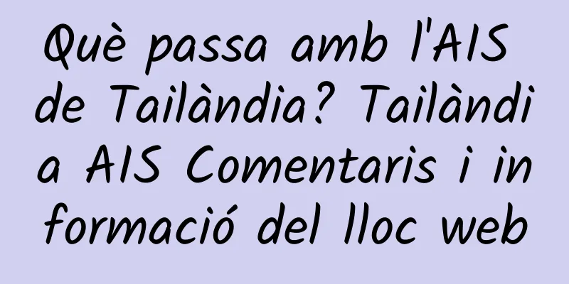 Què passa amb l'AIS de Tailàndia? Tailàndia AIS Comentaris i informació del lloc web