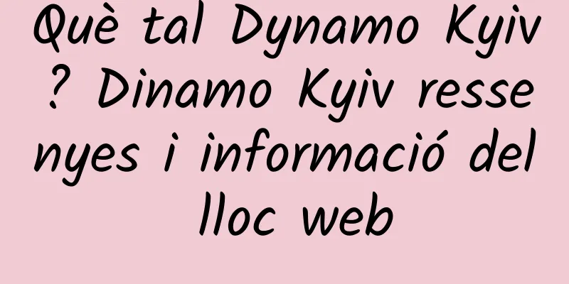 Què tal Dynamo Kyiv? Dinamo Kyiv ressenyes i informació del lloc web